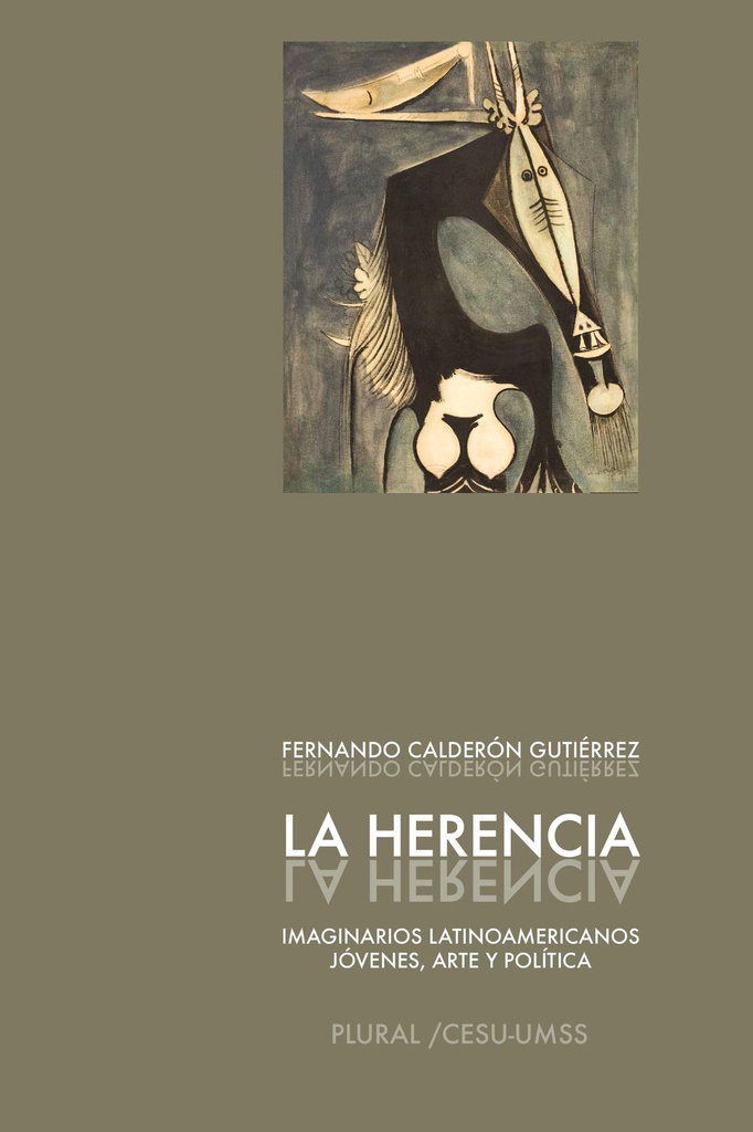 Herencia, La. Imaginarios latinoamericanos: jóvenes, arte y política