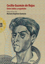 0363 Cecilio Guzmán de Rojas, entre indios y españoles LPLU