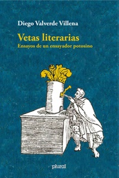 2343 Vetas literarias. Ensayos de un ensayador potosino LPLU