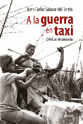 0065 A la guerra en taxi. Crónicas desarmadas LPLU