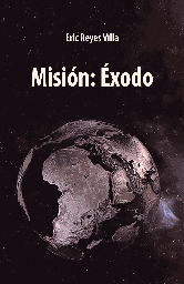 1502 Misión: Éxodo C-ERIC REYES VILLA-50%-CT-25