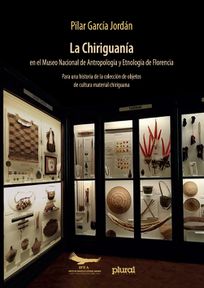 Chiriguanía en el Museo Nacional de Antropología y Etnología de Florencia, La