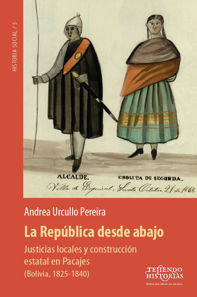 República desde abajo, La. Justicas locales y construcción estatal en Pacajes