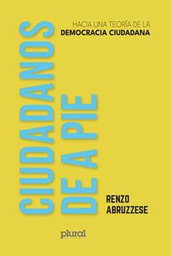 2660 Ciudadanos de a pie. Hacía una teoría de la democracia ciudadana (PROJ) C-PROJ-75%-CT-17.5