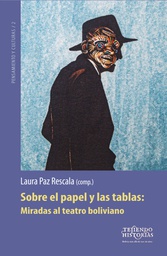 3105 Sobre el papel y las tablas: Miradas al teatro boliviano LPLU